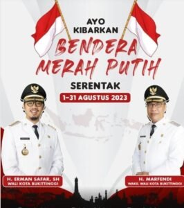 Wako Bukittinggi; HUT RI 2023 ke-78, Kibarkan Bendera Merahputih Sebulan